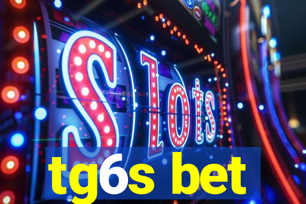 tg6s bet